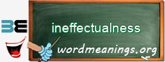 WordMeaning blackboard for ineffectualness